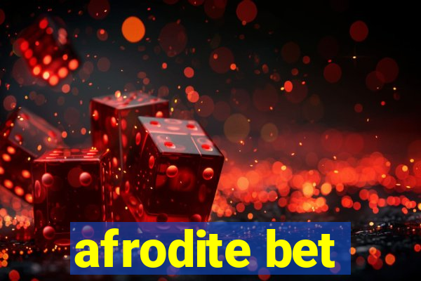 afrodite bet